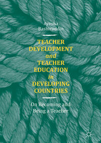 Vorderes Coverbild Teacher Development and Teacher Education in Developing Countries