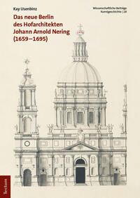 Vorderes Coverbild Das neue Berlin des Hofarchitekten Johann Arnold Nering (1659–1695)