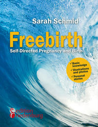 Vorderes Coverbild Freebirth - Self-Directed Pregnancy and Birth