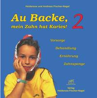 Vorderes Coverbild Au Backe, mein Zahn hat Karies! 2