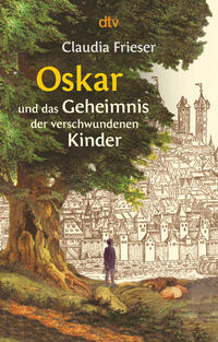 Vorderes Coverbild Oskar und das Geheimnis der verschwundenen Kinder