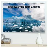 Vorderes Coverbild Eisgiganten der Arktis (hochwertiger Premium Wandkalender 2025 DIN A2 quer), Kunstdruck in Hochglanz