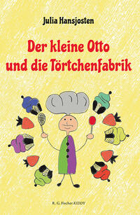 Vorderes Coverbild Der kleine Otto und die Törtchenfabrik
