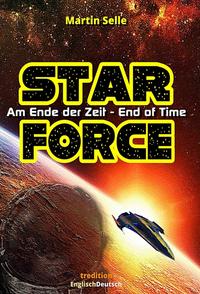 Vorderes Coverbild STAR FORCE - Am Ende der Zeit / End of Time