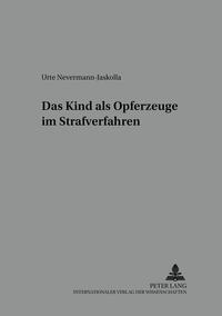 Vorderes Coverbild Das Kind als Opferzeuge im Strafverfahren