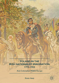 Vorderes Coverbild Poland in the Irish Nationalist Imagination, 1772–1922
