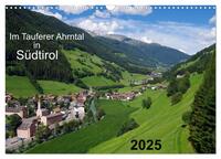 Vorderes Coverbild Im Tauferer Ahrntal in Südtirol (Wandkalender 2025 DIN A3 quer), CALVENDO Monatskalender