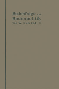 Vorderes Coverbild Bodenfrage und Bodenpolitik in ihrer Bedeutung für das Wohnungswesen und die Hygiene der Städte