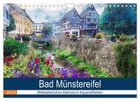 Vorderes Coverbild Bad Münstereifel - Mittelalterliches Kleinod in Aquarellfarben (Wandkalender 2025 DIN A4 quer), CALVENDO Monatskalender