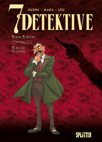 Vorderes Coverbild 7 Detektive: John Eaton – Eaton in Love