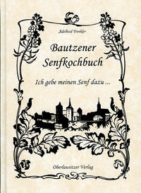 Vorderes Coverbild Bautzener Senfkochbuch