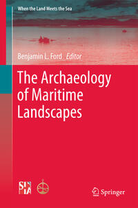 Vorderes Coverbild The Archaeology of Maritime Landscapes