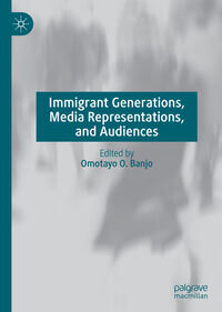 Vorderes Coverbild Immigrant Generations, Media Representations, and Audiences