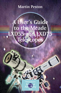 Vorderes Coverbild A User's Guide to the Meade LXD55 and LXD75 Telescopes