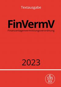 Vorderes Coverbild Finanzanlagenvermittlungsverordnung - FinVermV 2023
