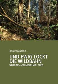 Vorderes Coverbild Und ewig lockt die Wildbahn