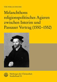 Vorderes Coverbild Melanchthons religionspolitisches Agieren zwischen Interim und Passauer Vertrag (1550–1552)