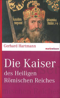 Vorderes Coverbild Die Kaiser des Heiligen Römischen Reiches