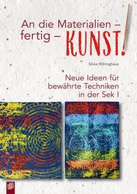 Vorderes Coverbild An die Materialien - fertig - KUNST!