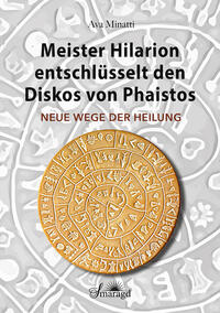 Vorderes Coverbild Meister Hilarion entschlüsselt den Diskos von Phaistos
