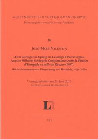 Vorderes Coverbild 'Den würdigsten Epilog zu Lessings Dramaturgie'. August Wilhelm Schlegels 'Comparaison entre la Phèdre d'Euripide et celle de Racine' (1807). Mit der kommentierten Übersetzung von Heinrich J. von Collin.