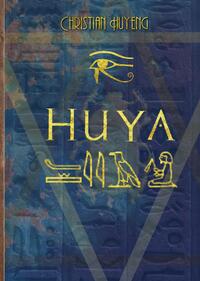 Vorderes Coverbild Huya - der Ermittler des Pharaos