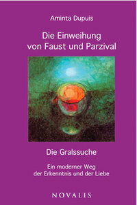 Vorderes Coverbild Die Einweihung von Faust und Parzival