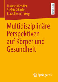 Vorderes Coverbild Multidisziplinäre Perspektiven auf Körper und Gesundheit