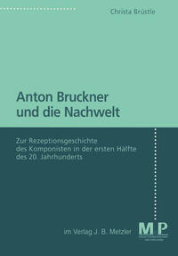 Vorderes Coverbild Anton Bruckner und die Nachwelt