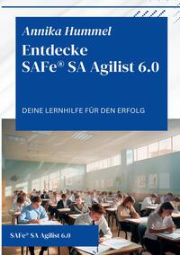 Vorderes Coverbild Entdecke SAFe® SA Agilist 6.0