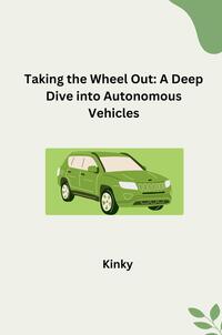 Vorderes Coverbild The Road to Autonomy: Challenges and Opportunities for Automated Vehicles