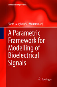 Vorderes Coverbild A Parametric Framework for Modelling of Bioelectrical Signals
