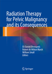 Vorderes Coverbild Radiation Therapy for Pelvic Malignancy and its Consequences