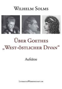 Vorderes Coverbild Über Goethes „West-östlicher Divan“