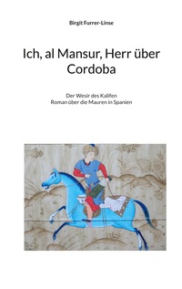 Vorderes Coverbild Ich, al Mansur, Herr über Cordoba