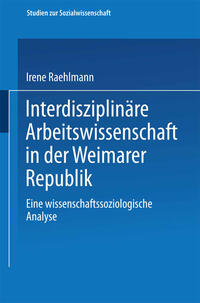 Vorderes Coverbild Interdisziplinäre Arbeitswissenschaft in der Weimarer Republik