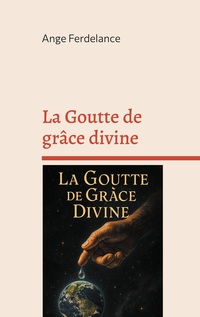 Vorderes Coverbild La Goutte de grâce divine