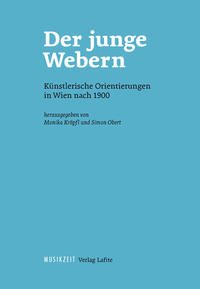 Vorderes Coverbild Der junge Webern. Künstlerische Orientierungen in Wien nach 1900