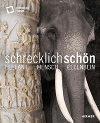 Vorderes Coverbild Schrecklich schön. Elefant - Mensch - Elfenbein