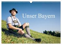 Vorderes Coverbild Unser Bayern (Wandkalender 2025 DIN A3 quer), CALVENDO Monatskalender