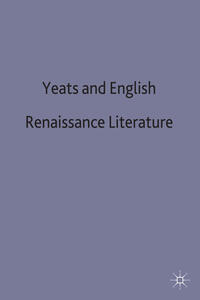 Vorderes Coverbild Yeats and English Renaissance Literature