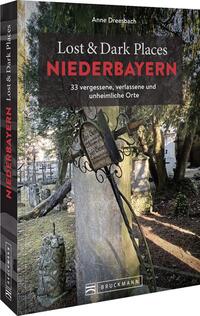 Vorderes Coverbild Lost & Dark Places Niederbayern