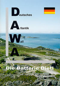 Vorderes Coverbild DAWA Sonderbände. Deutsches Atlantikwall-Archiv / Die Batterie Dietl