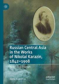 Vorderes Coverbild Russian Central Asia in the Works of Nikolai Karazin, 1842–1908
