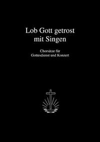 Vorderes Coverbild Lob Gott getrost mit Singen