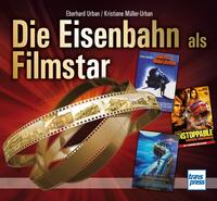 Vorderes Coverbild Die Eisenbahn als Filmstar