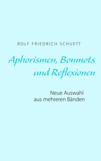 Vorderes Coverbild Aphorismen, Bonmots und Reflexionen