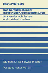Vorderes Coverbild Das Konfliktpotential industrieller Arbeitsstrukturen
