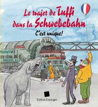 Vorderes Coverbild Le trajet de Tuffi dans la Schwebebahn (Französische Ausgabe)