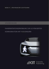 Vorderes Coverbild Fahrerintentionserkennung zur lichtbasierten Kommunikation mit Fußgängern